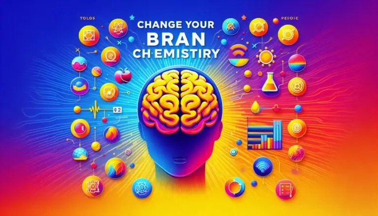 Change Your Brain Chemistry: Simple Ways to Boost Your Brain Power